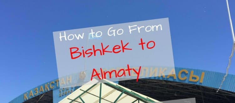 A graphic image with How to Go From Bishkek to Almaty text